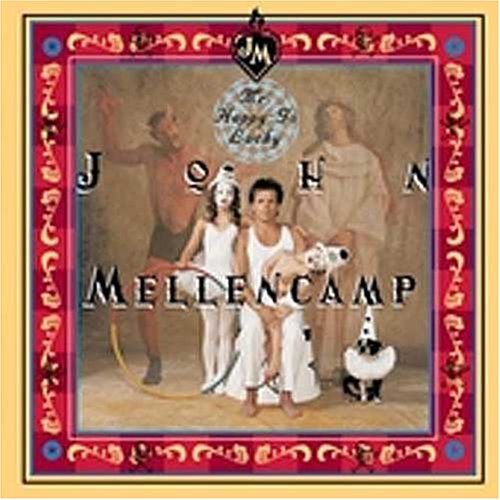 John Mellencamp/Mr. Happy Go Lucky@Explicit